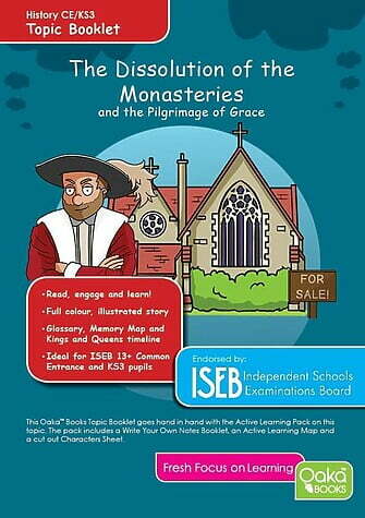 CE/KS3 History: The Dissolution of the Monasteries & the Pilgrimage of the Grace